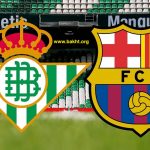 بتیس و بارسلونا