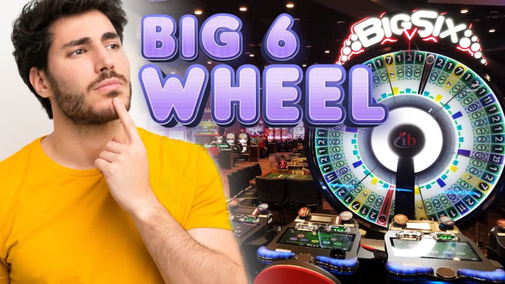 راهنمای کامل بازی کازینویی گردونه بیگ سیکس (The Big 6 Wheel)!